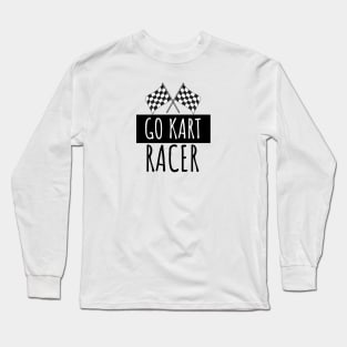 Go kart racer Long Sleeve T-Shirt